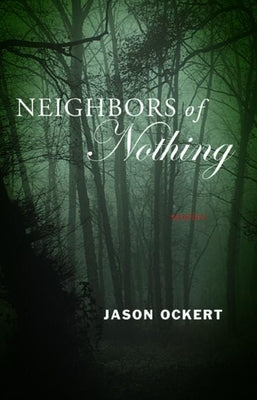 Neighbors of Nothing by Ockert, Jason