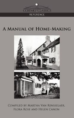 A Manual of Home-Making by Canon, Helen