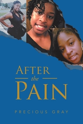 After the Pain by Gray, Precious