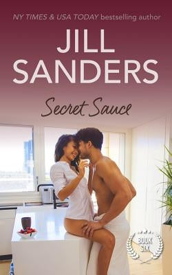 Secret Sauce by Sanders, Jill