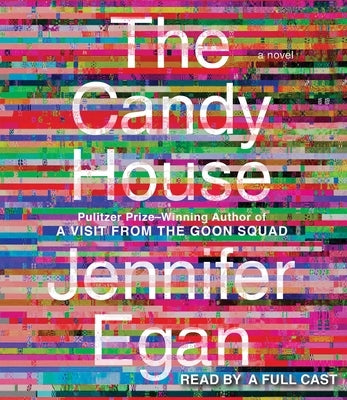 The Candy House by Egan, Jennifer