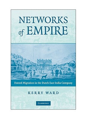 Networks of Empire by Ward, Kerry