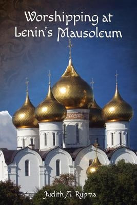 Worshipping at Lenin's Mausoleum by Kistner, Diane