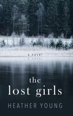 The Lost Girls by Young, Heather