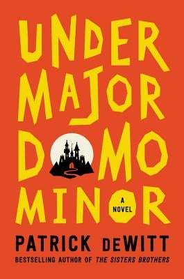 Undermajordomo Minor by DeWitt, Patrick