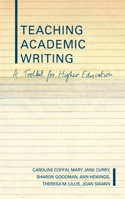 Teaching Academic Writing: A Toolkit for Higher Education by Coffin, Caroline