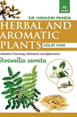 HERBAL AND AROMATIC PLANTS - 46. Boswellia serrata (Salai Gum) by Panda, Himadri