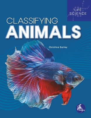Classifying Animals by Earley, Christina