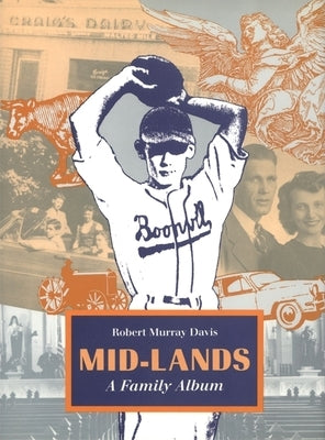 Mid-Lands: A Family Album by Davis, Robert Murray