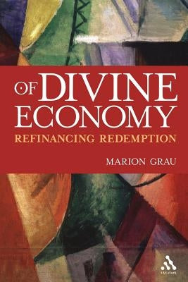 Of Divine Economy by Grau, Marion