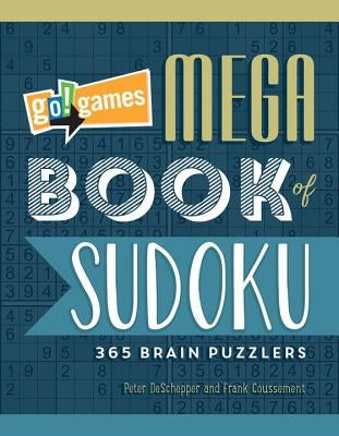 Go!games Mega Book of Sudoku: 365 Brain Puzzlers by de Schepper, Peter