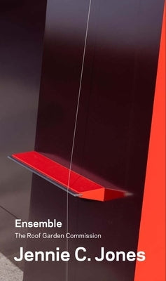 Jennie C. Jones: Ensemble: The Roof Garden Commission by Rosati, Lauren