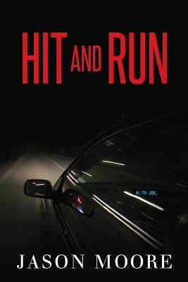 Hit and Run by Moore, Jason