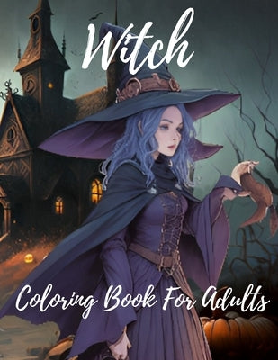 witch coloring book for adults: halloween coloring pages by Aguirre, Eleazar