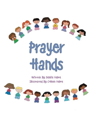 Prayer Hands by Kehoe, Debbie