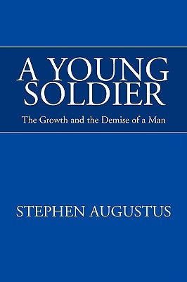 A Young Soldier by Augustus, Stephen