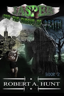 Jasper and the shroud of Death by Hunt, Robert a.