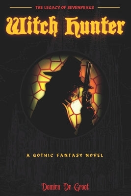 Witch Hunter by De Groot, Domien