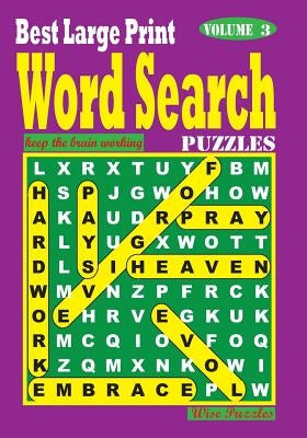 Best Large Print Word Search Puzzles, Vol. 3 by Puzzles, Wise