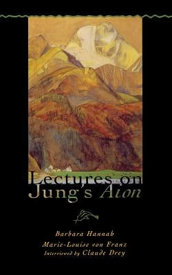 Lectures on Jung's Aion by Hannah, Barbara