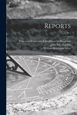 Reports; 2, Pt.1 by Princeton University Expeditions to P