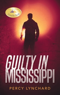Guilty in Mississippi by Lynchard, Percy
