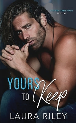 Yours To Keep: A Second Chance Romance by Aguiar, Wander