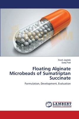 Floating Alginate Microbeads of Sumatriptan Succinate by Jagdale, Swati