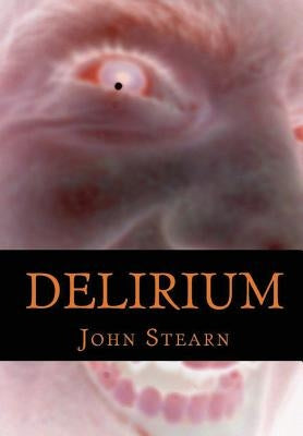 Delirium by Stearn, John