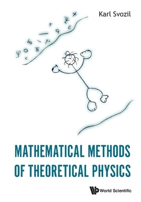 Mathematical Methods of Theoretical Physics by Svozil Karl