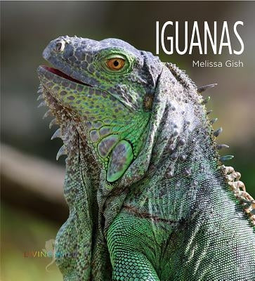 Iguanas by Gish, Melissa