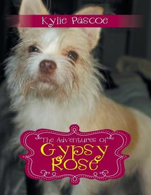 The Adventures of Gypsy Rose by Pascoe, Kylie
