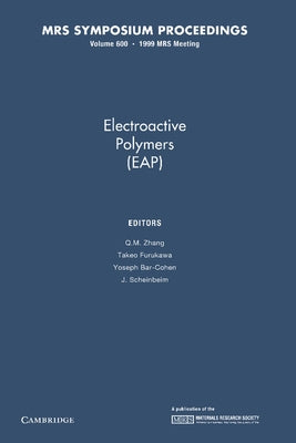 Electroactive Polymers (Eap): Volume 600 by Zhang, Q. M.