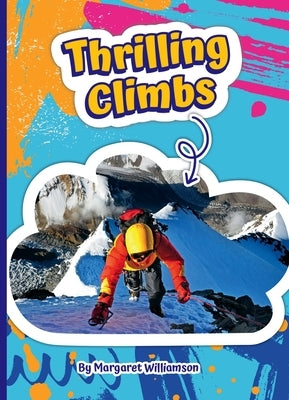 Thrilling Climbs by Williamson, Margaret