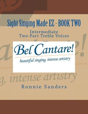 Sight Singing Made EZ Book 2 by Sanders, Ronnie