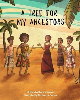 A Tree For My Ancestors by Stanley, Marlita