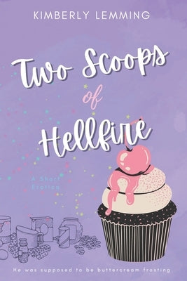 Two Scoops Of Hellfire by Lemming, Kimberly