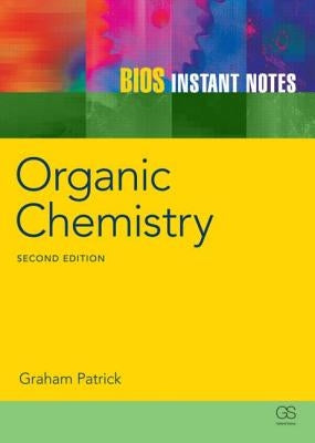BIOS Instant Notes in Organic Chemistry by Patrick, Graham