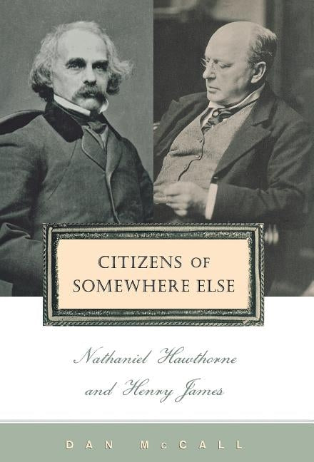 Citizens of Somewhere Else by McCall, Dan E.