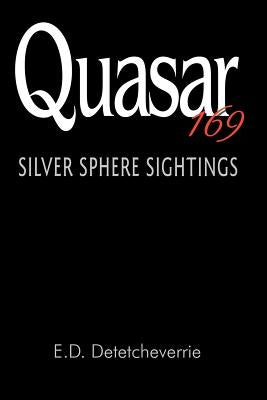 Quasar 169: Silver Sphere Sightings by Detetcheverrie, Edward D.