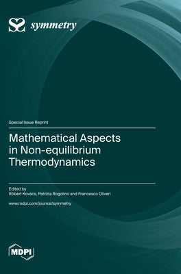 Mathematical Aspects in Non-equilibrium Thermodynamics by Kovács, Róbert