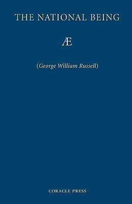 The National Being: Some Thoughts on an Irish Polity by Russell, George William