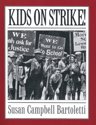 Kids on Strike! by Bartoletti, Susan Campbell