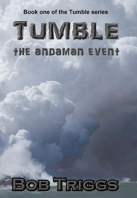 Tumble: The Andaman Event by Triggs, Bob