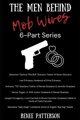 The Men Behind Mob Wives: 6 Part Series: Bios Related to the VH1 Mob Wives Reality TV Show by Joseph, Kiesha