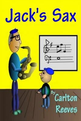 Jack's Sax by Reeves, E. J.