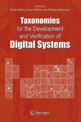 Taxonomies for the Development and Verification of Digital Systems by Bailey, Brian