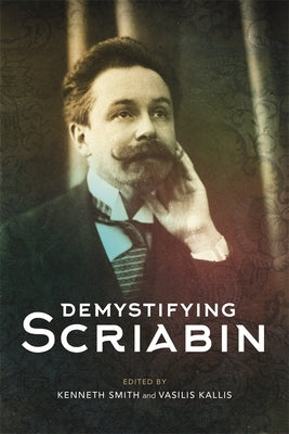 Demystifying Scriabin by Kallis, Vasilis