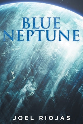 Blue Neptune by Riojas, Joel