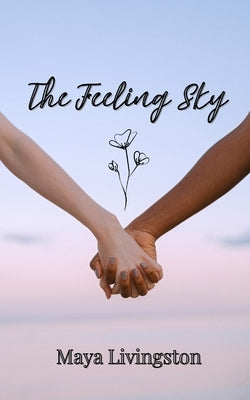 The Feeling Sky by Livingston, Maya